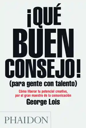 ¡QUÉ BUEN CONSEJO! (PARA GENTE CON TALENTO) Ordena Ya