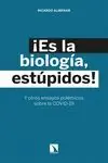 ¡ES LA BIOLOGIA, ESTUPIDOS! Rebajas