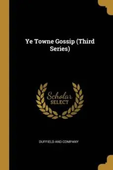 YE TOWNE GOSSIP THIRD SERIES Precio Reducido