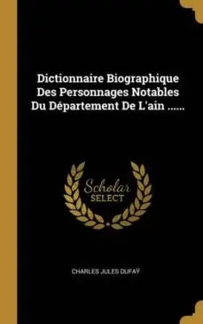 A Buen Precio DICTIONNAIRE BIOGRAPHIQUE DES PERSONNAGES NOTABLES DU DEPARTEMENT DE LAIN
