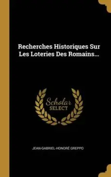 A Buen Precio RECHERCHES HISTORIQUES SUR LES LOTERIES DES ROMAINS