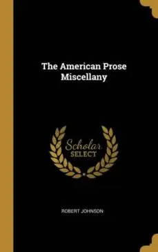 Venta Final THE AMERICAN PROSE MISCELLANY