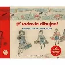 Y Todavia Dibujan! 60 Dibujos de Niños de la Guerra Civil Imprescindible (Must-Have)
