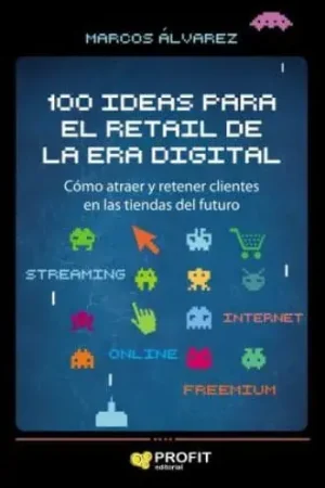 100 IDEAS PARA EL RETAIL DE LA ERA DIGITAL 100 IDEAS PARA EL RETAIL DE LA ERA DIGITAL Garantía De Devolución De Dinero