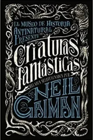 MUSEO DE HISTORIA ANTINATURAL PRESENTA CRIATURAS FANTASTICAS MUSEO DE HISTORIA ANTINATURAL PRESENTA CRIATURAS FANTASTICAS Venta Final