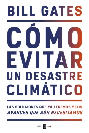 Alta Calidad Cómo Evitar un Desastre Climático "Las Soluciones que ya Tenemos y los Avances que Aún Necesitamos"