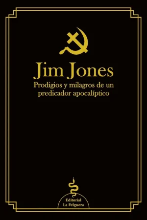 Jim Jones "Prodigios y Milagros de un Predicador Apocalíptico" Precio Rebajado