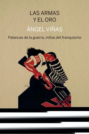 Descuento Las Armas y el Oro "Palancas de la Guerra, Mitos del Franquismo"