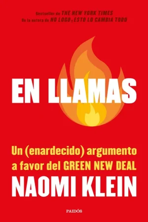En Llamas "Un (Enardecido) Argumento a Favor del Green New Deal" Popular