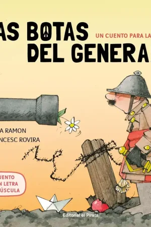 Un Cuento para la Paz - las Botas del General "Cuentos Infantiles 4 Años a 6 Años - en Mayúsculas" No Te Lo Pierdas