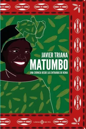 Matumbo "Una Crónica desde las Entrañas de Kenia" Ocasión Especial