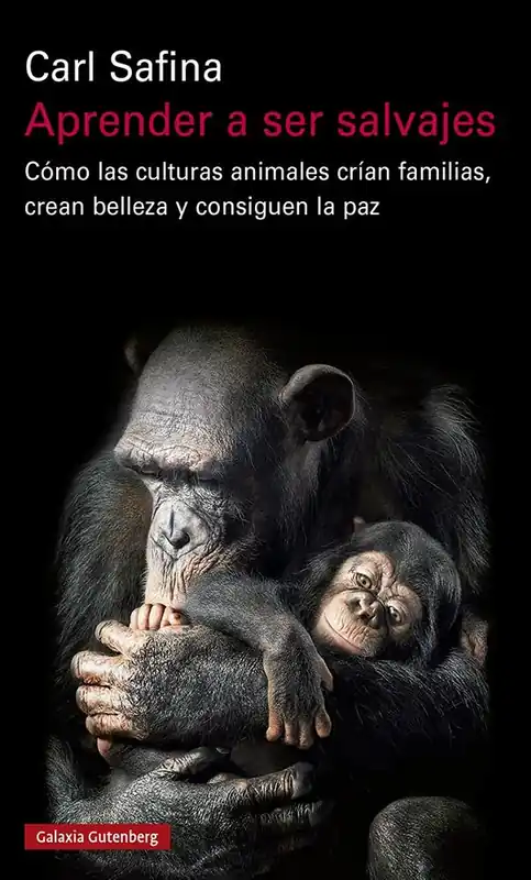 Aprender a ser salvajes "Cómo las culturas animales crían familias, crean belleza y consiguen la" Más Vendido