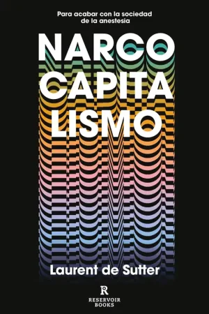 Narcocapitalismo "Para Acabar con la Sociedad de la Anestesia" Compra Ahora