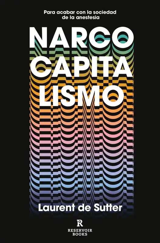 Narcocapitalismo "Para Acabar con la Sociedad de la Anestesia" Compra Ahora