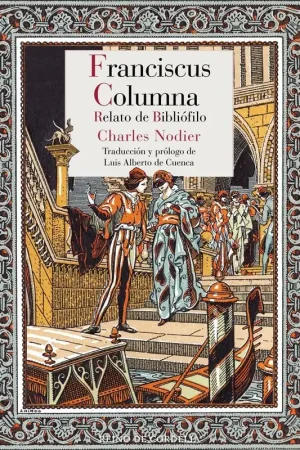 Alta Calidad Franciscus Columna "Relato de Bibliófilo. Traducción de Luis Alberto de Cuenca"