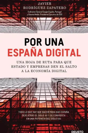 Por una España digital "Una hoja de ruta para que Estado y empresas den el salto a la economía d" Gran Oferta