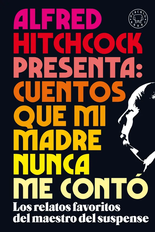 Alfred Hitchcock Presenta Cuentos que mi Madre Nunca Me Contó "Los Relatos Favoritos del Maestro del Suspense" Promoción Exclusiva