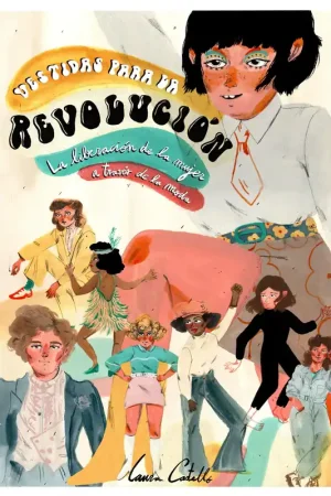 Vestidas para la revolución "La liberación de la mujer a través de la moda" Oferta De Temporada