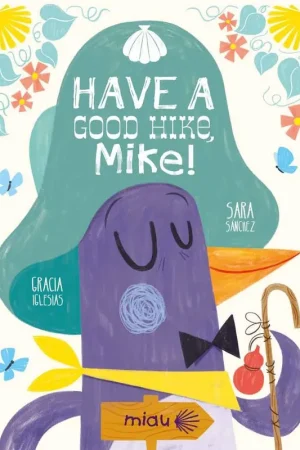 Marca Reconocida Have a good hike, Mike