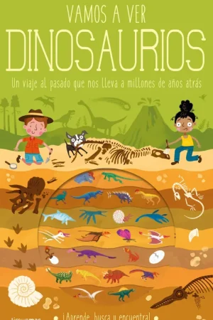 Vamos a ver dinosaurios "Un viaje al pasado que nos lleva a millones de años atrás" Comprar En Línea