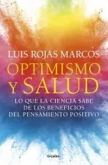 Compra Hoy Optimismo y salud "Lo que la ciencia sabe de los beneficios del pensamiento positivo"