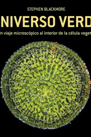 Alta Calidad Universo verde "Un viaje microscópico al interior de la célula vegetal"