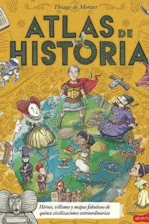 A Buen Precio Atlas de Historia "Héroes, Villanos y Mapas Fabulosos de Quince Civilizaciones Extraordinarias."