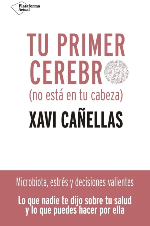 Tu primer cerebro (no está en tu cabeza) Ordena Ya