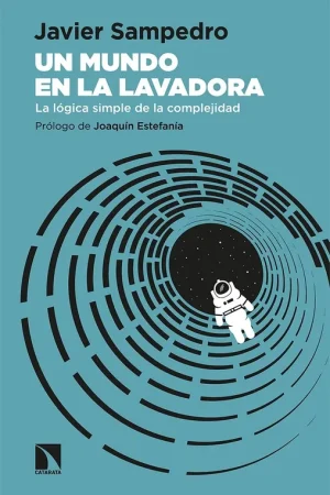 Solo Hoy Un Mundo en la Lavadora "La Lógica Simple de la Complejidad"