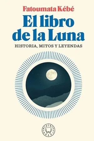 El Libro de la Luna "Historia, Mitos y Leyendas" Precio De Oferta