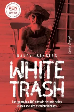 White Trash ( Escoria Blanca) "Los ignorados 400 años de historia de las clases sociales estadounidenses" Precio Bajo