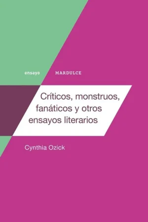 Oferta Limitada Críticos, monstruos, fanáticos y otros ensayos literarios