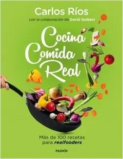 Cocina Comida Real "Más de 100 Recetas para Realfooders" Mejor Precio