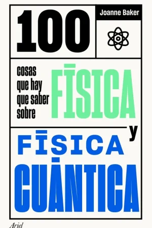 100 cosas que hay que saber sobre física y física cuántica Garantía De Devolución De Dinero