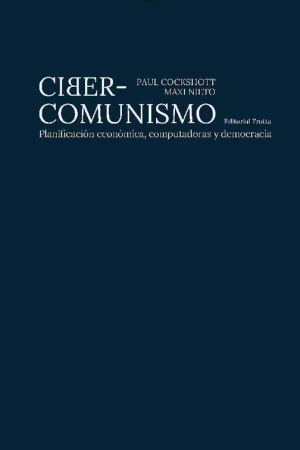 CIBER-COMUNISMO "PLANIFICACIóN ECONóMICA, COMPUTADORAS Y DEMOCRACIA" Favorito De Clientes