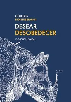 Desear Desobedecer "Lo que nos levanta, 1" Imprescindible (Must-Have)