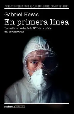 Últimas Unidades En Primera Línea "Un Testimonio desde la Uci de la Crisis del Coronavirus"