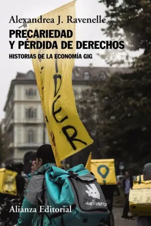 Precariedad y pérdida de derechos "Historias de la economía GIG" Últimas Unidades