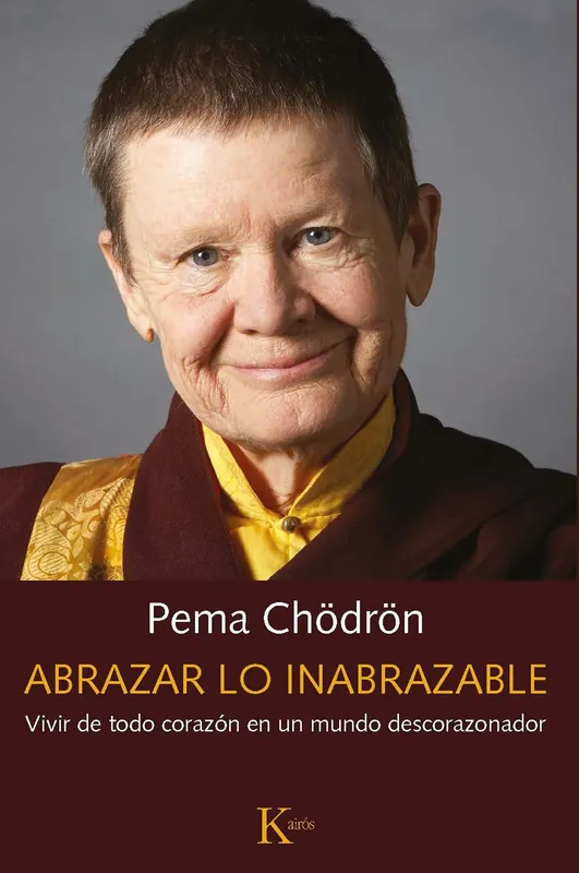 Abrazar lo Inabrazable "Vivir de Todo Corazón en un Mundo Descorazonador" Disponible Ahora
