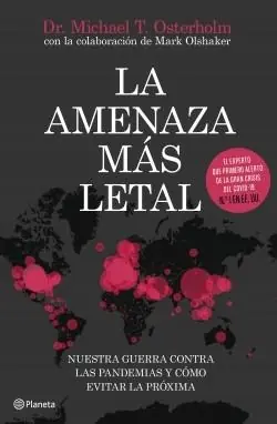 Oferta Flash La amenaza más letal "Nuestra guerra contra las pandemias y cómo evitar la próxima"