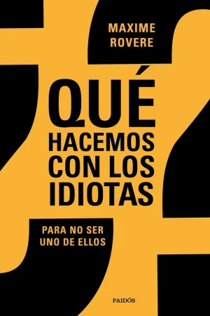 ¿Qué hacemos con los idiotas? "Para no ser uno de ellos" Marca Reconocida