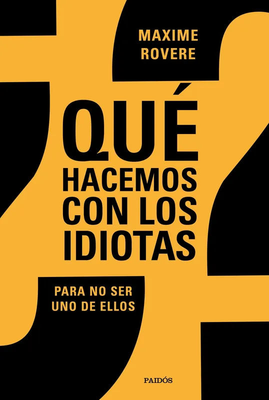 ¿Qué hacemos con los idiotas? "Para no ser uno de ellos" Marca Reconocida