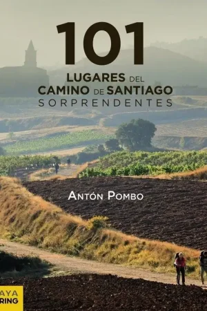 Precio Económico 101 DESTINOS DEL CAMINO DE SANTIAGO SORPRENDENTES