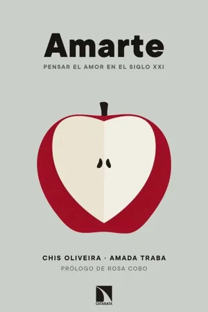 Amarte "Pensar el amor en el siglo XXI" Compra Ahora