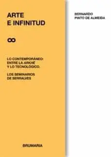 Arte e infinitud "Lo contemporáneo entre arkhé y tecnología" Promoción