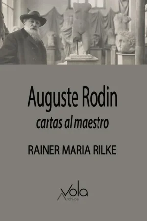 Auguste Rodin - Cartas al Maestro Última Oportunidad