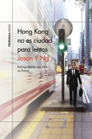 Hong Kong no es ciudad para lentos "Radiografía de una urbe sin frenos" Precio Rebajado