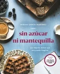 Envío Exprés SIN AZÚCAR NI MANTEQUILLA "LOS MEJORES DULCES QUE UNO PUEDA IMAGINAR"