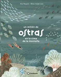 Un Millón de Ostras en lo Alto de la Montaña Oferta Especial
