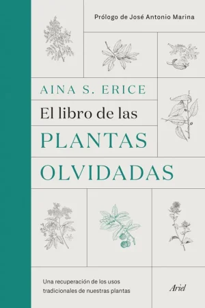Ordena Ya El Libro de las Plantas Olvidadas "Una Recuperación de los Usos Tradicionales de nuestras Plantas"